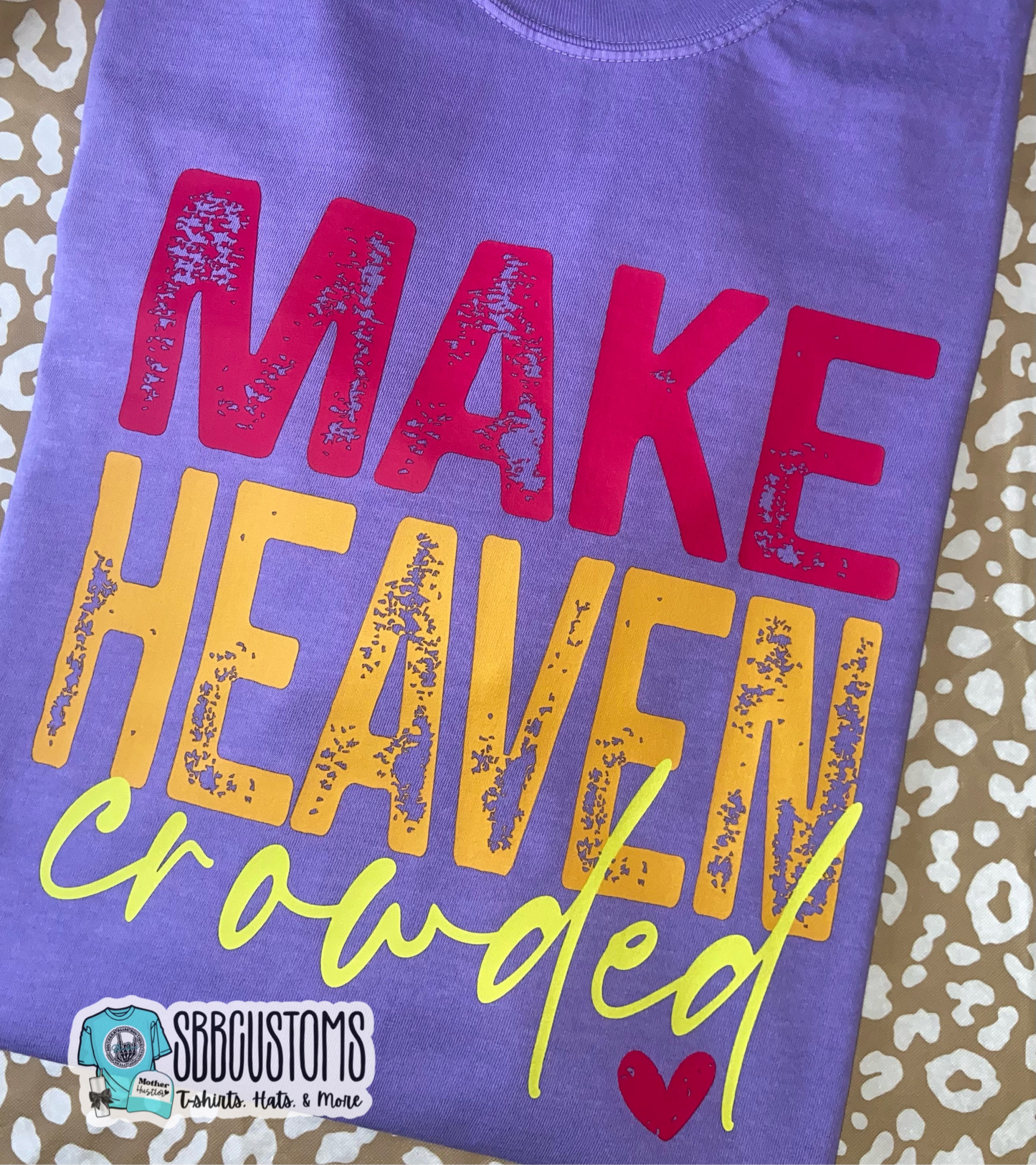 Make Heaven Crowded T-shirt