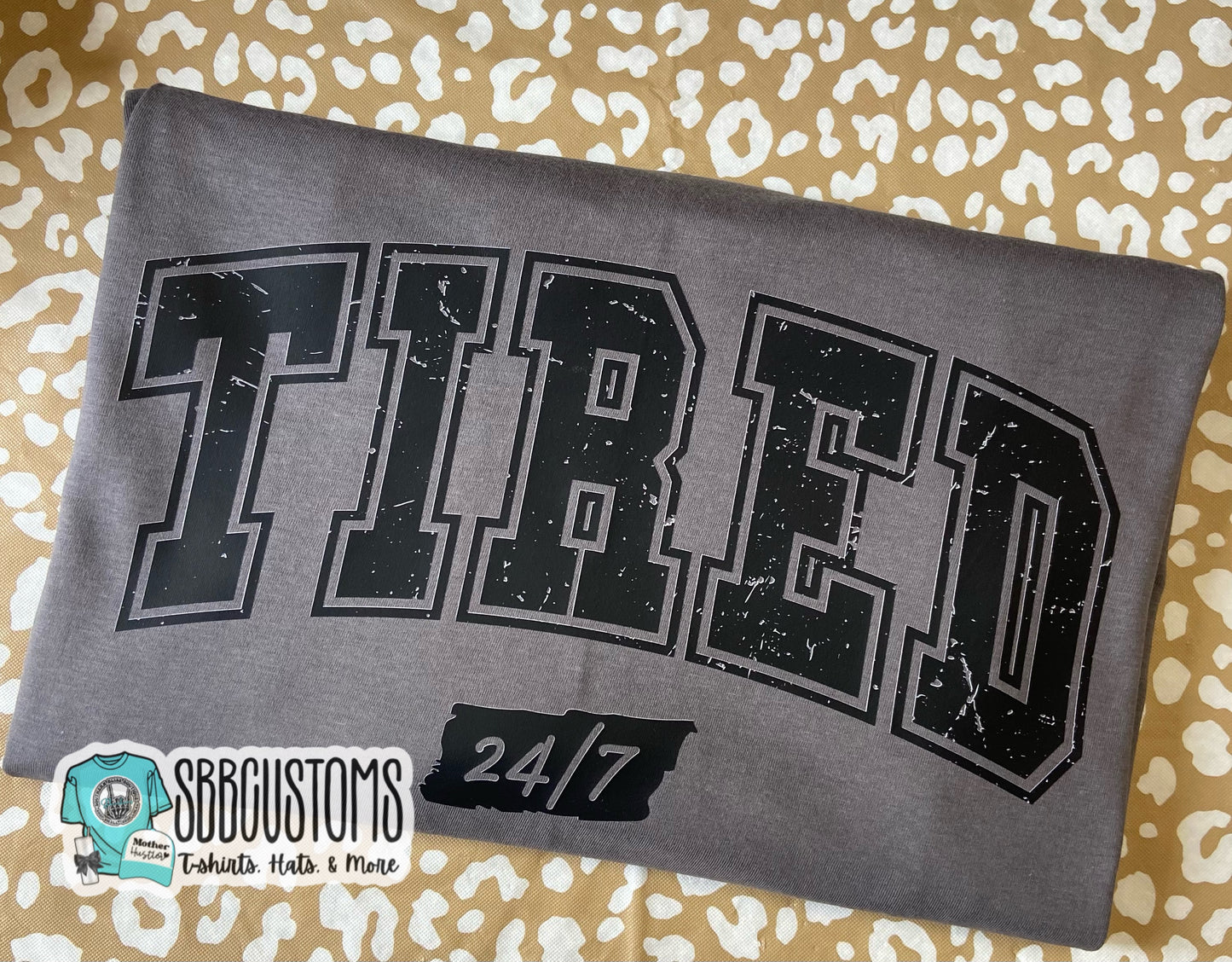 Tired 24/7 T-shirt