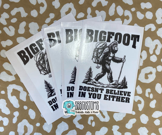 Doesn’t Believe In You Either Sticker