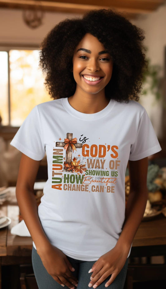 Autumn How Beautiful Change Can Be T-Shirt