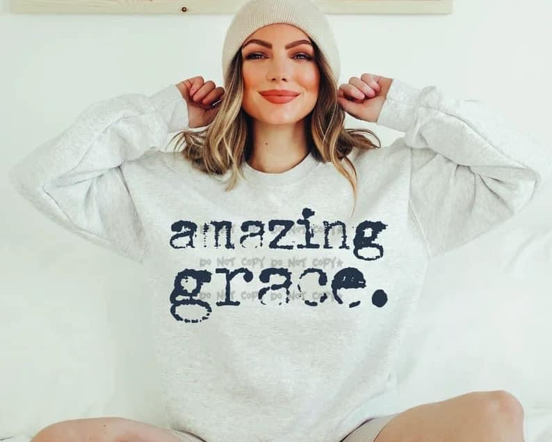 Amazing Grace Sweatshirt