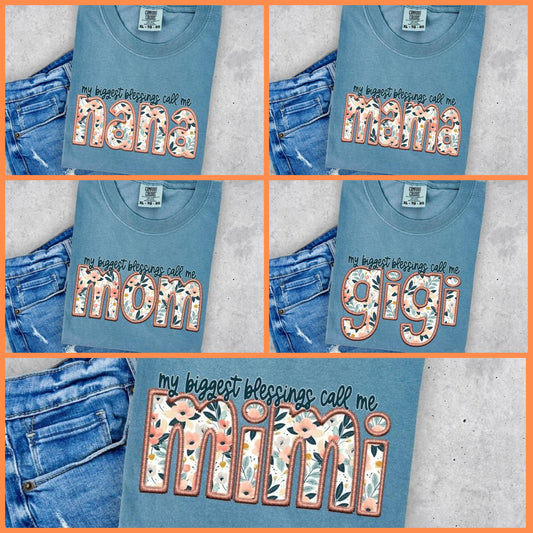 My Biggest Blessing Call Me Mama, Mom, Nana, Mimi, or Gigi T-shirt