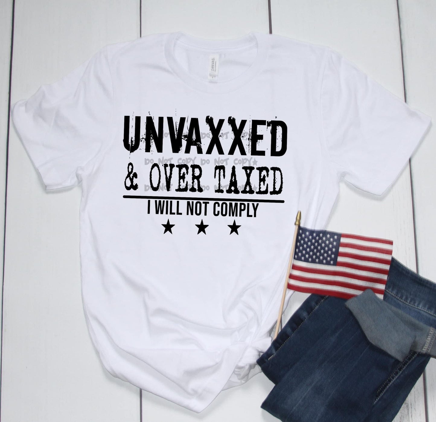 Unvaxxed & Over Taxed T-Shirt