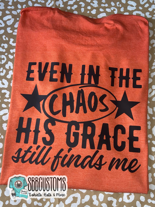 His Grace Still Finds Me T-shirt