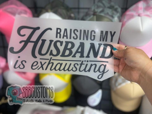Quick Ship Raising My Husband T-shirt