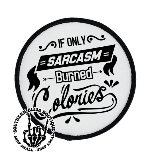 If Only Sarcasm Burned Calories Trucker Hat Patch Only