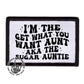 I’m The Sugar Auntie Trucker Hat Iron On Patch Only