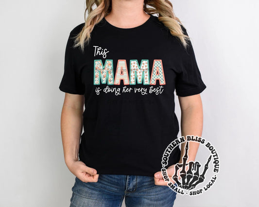 This Mama Is Doing Her Very Best T-Shirt