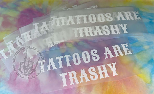 Tattoos Are Trashy DTF Hat Print