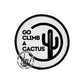 Go Climb A Cactus Trucker Hat Patch Only