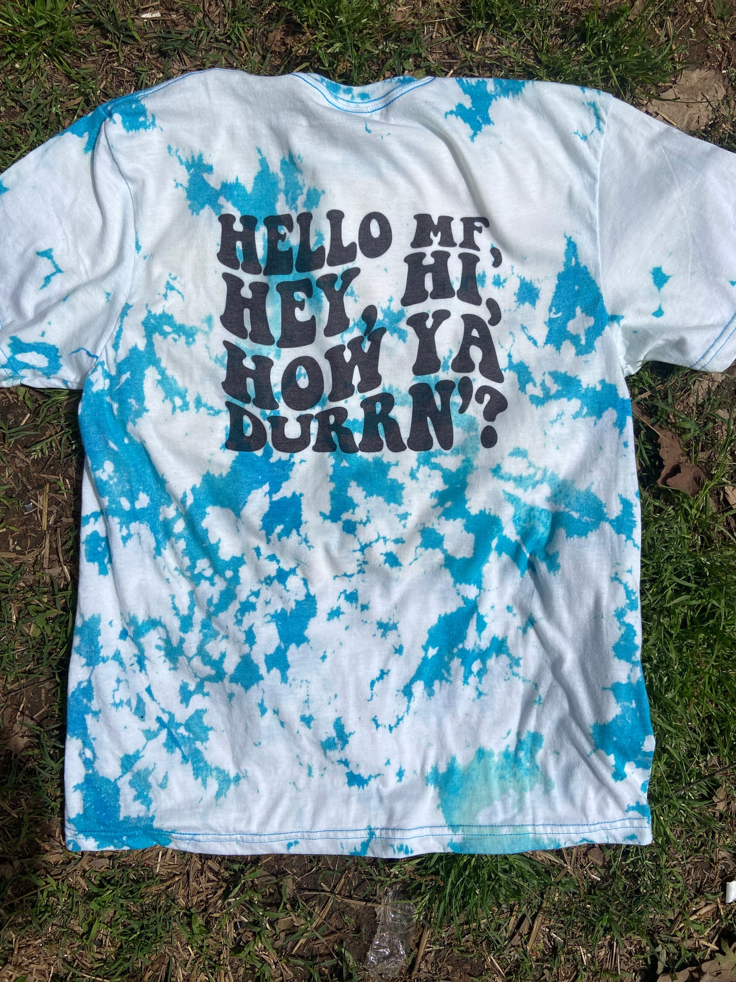 Hello MF Hey Hi How You Durrn’ Bleached T-Shirt