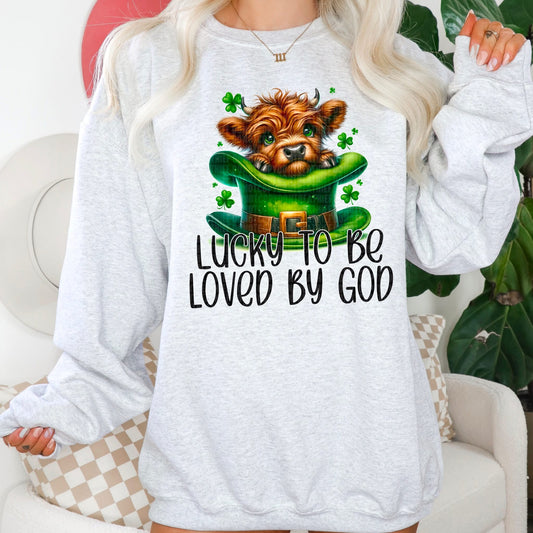 Lucky To Be Loved By God Sweatshirt