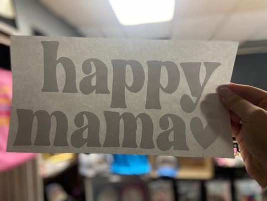 Quick Ship Happy Mama T-shirt