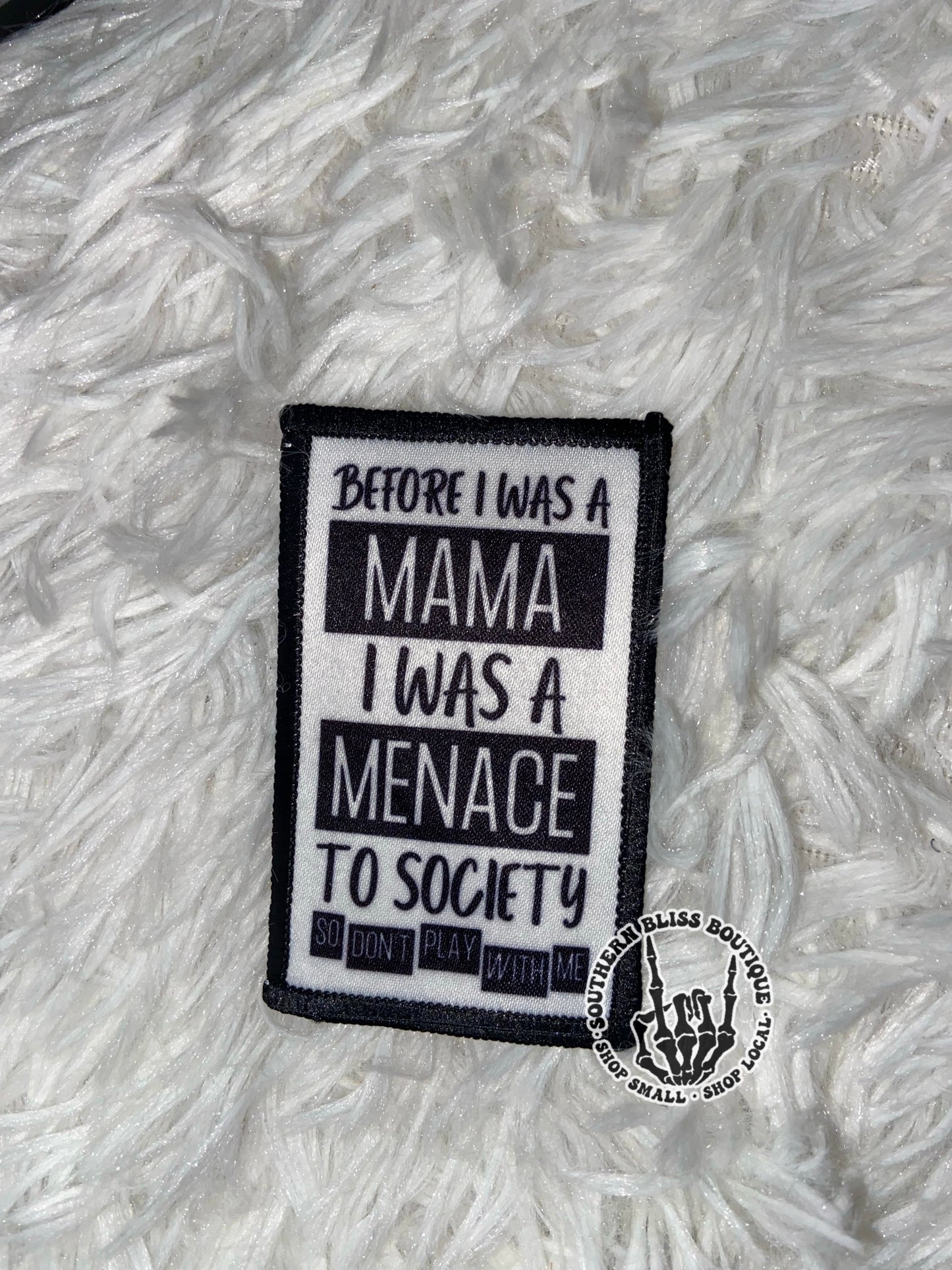 Before I Was A Mama I Was A Menace Trucker Hat Iron On Patch Only