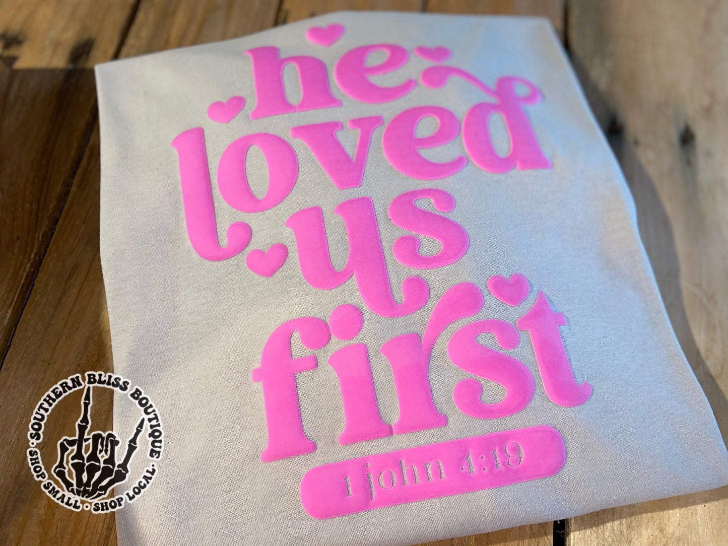 He Loved Us First Valentine T-shirt