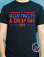 Mean Tweets & Cheap Gas 2024 T-shirt