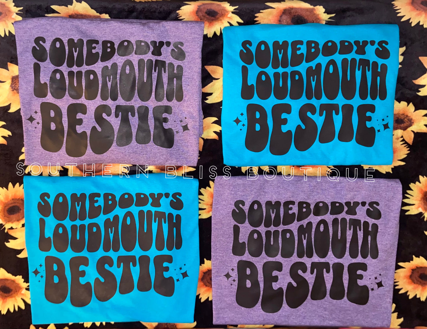 Somebody’s Loudmouth Bestie T-Shirt