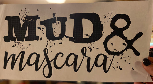 Quick Ship Mud & Mascara T-shirt