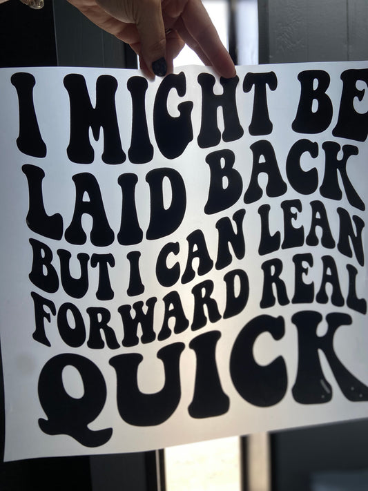 Quick Ship Laid Back T-shirt