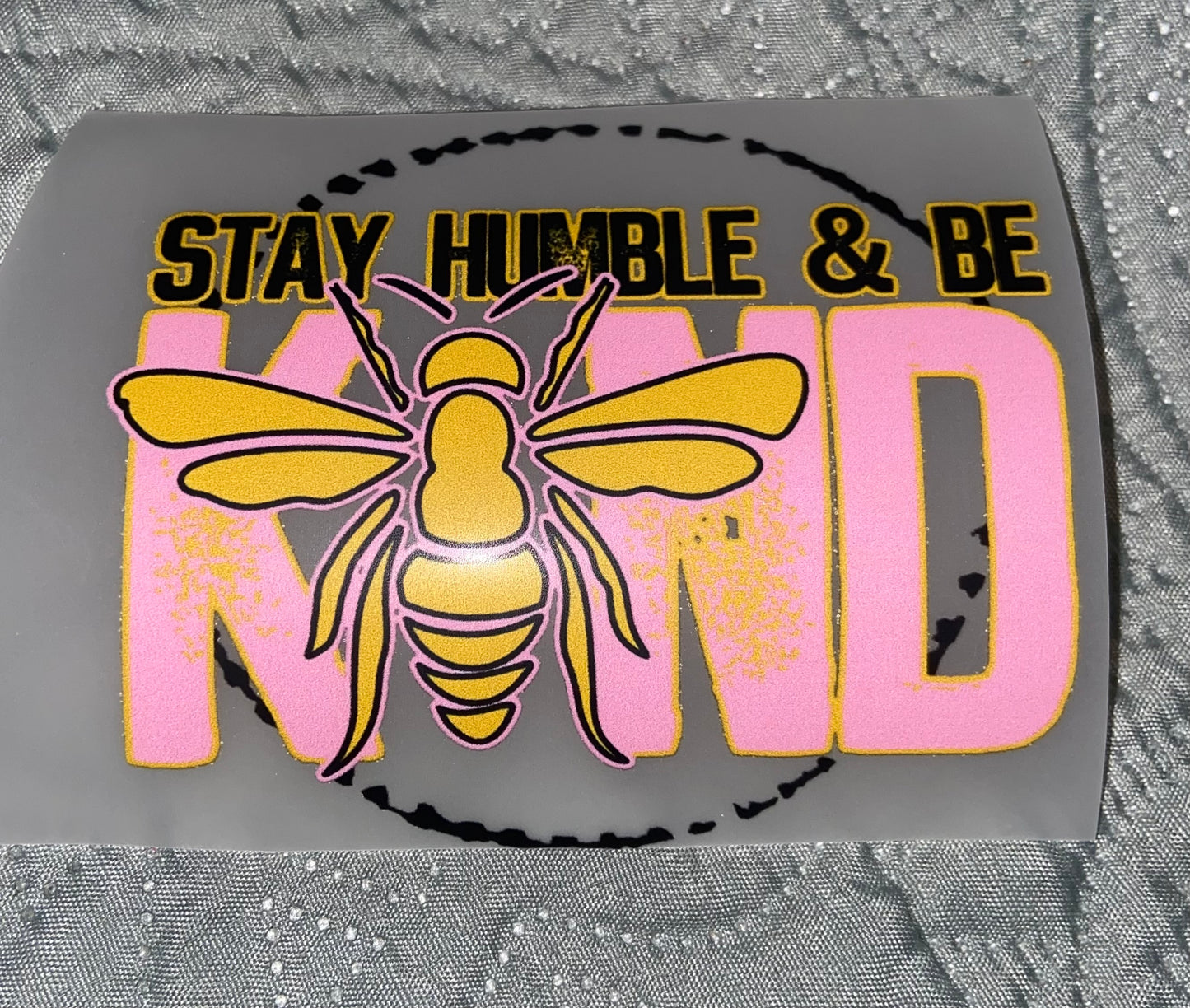 Stay Humble & Bee Kind DTF Hat Print 4x4in