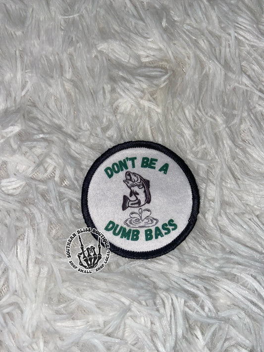 Don’t Be A Dumb Bass Trucker Hat Patch Only