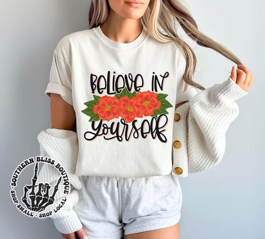 Believe In Yourself Floral T-Shirt