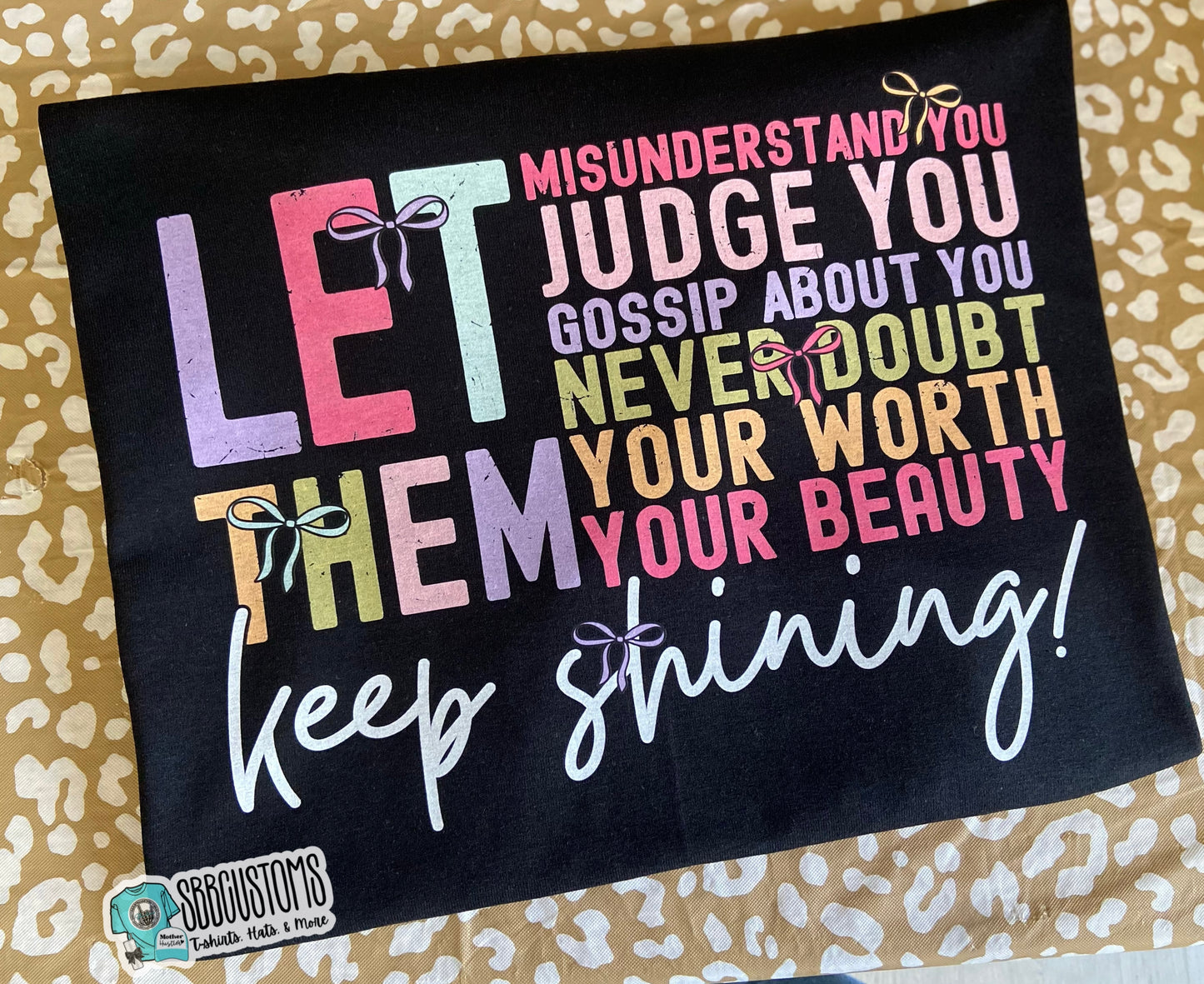 Let Them Keep Shinning T-shirt