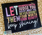 Let Them Keep Shinning T-shirt