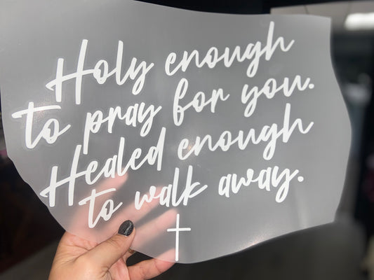 Quick Ship Holy Enough T-shirt