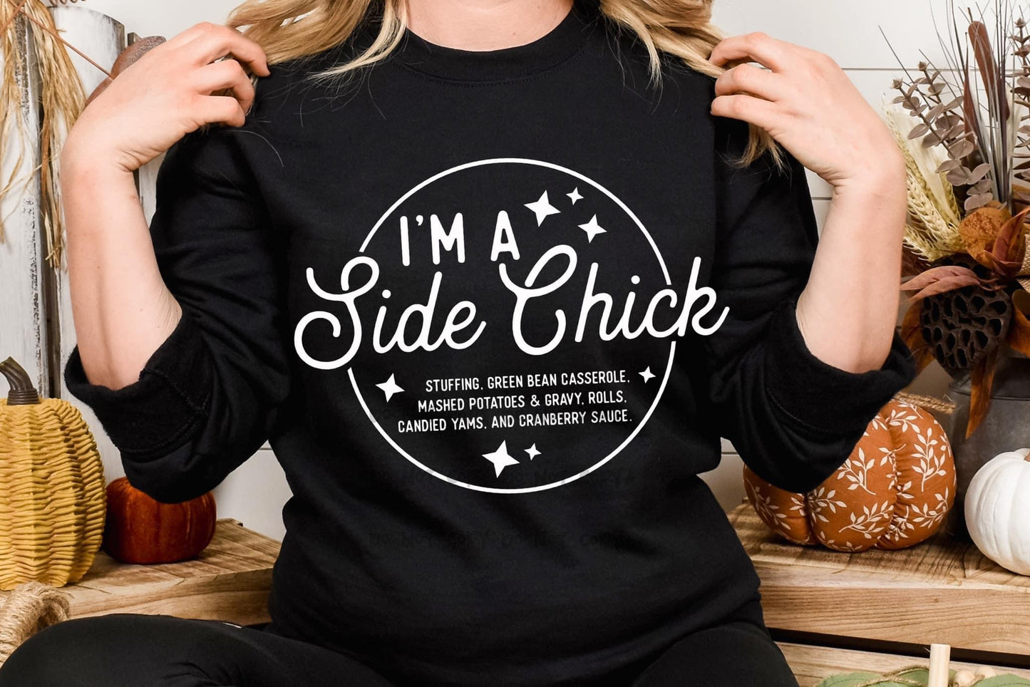 I’m A Side Chick Thanksgiving T-shirt