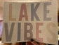 Quick Ship Lake Vibes T-shirt