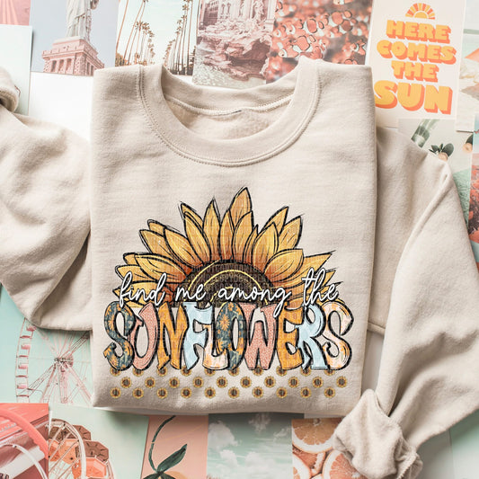 Find Me Among The Sunflowers Sweatshirt