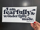 Quick Ship I Am Fearfully T-shirt