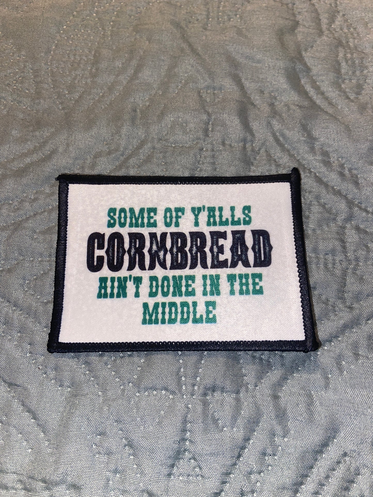 RTS Some Of Yalls Cornbread Aint Done In The Middle 4in Iron On Hat Patch