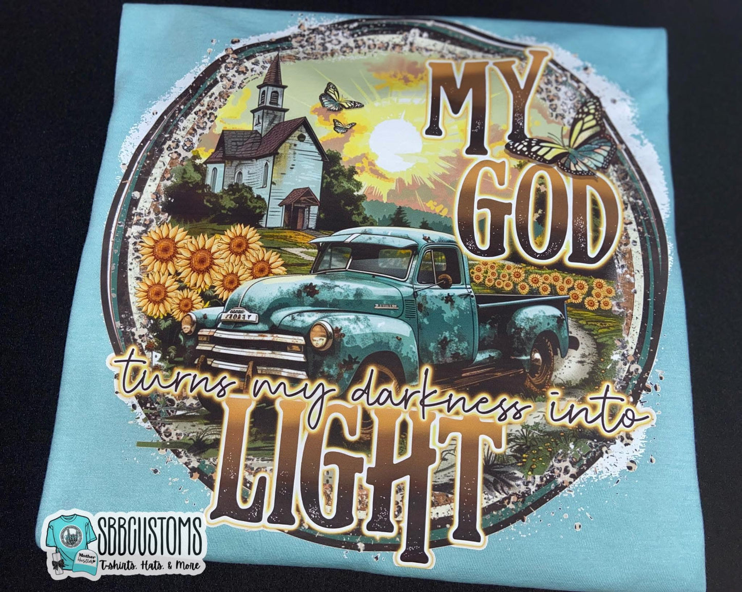 My God Turns Darkness Into Light T-shirt