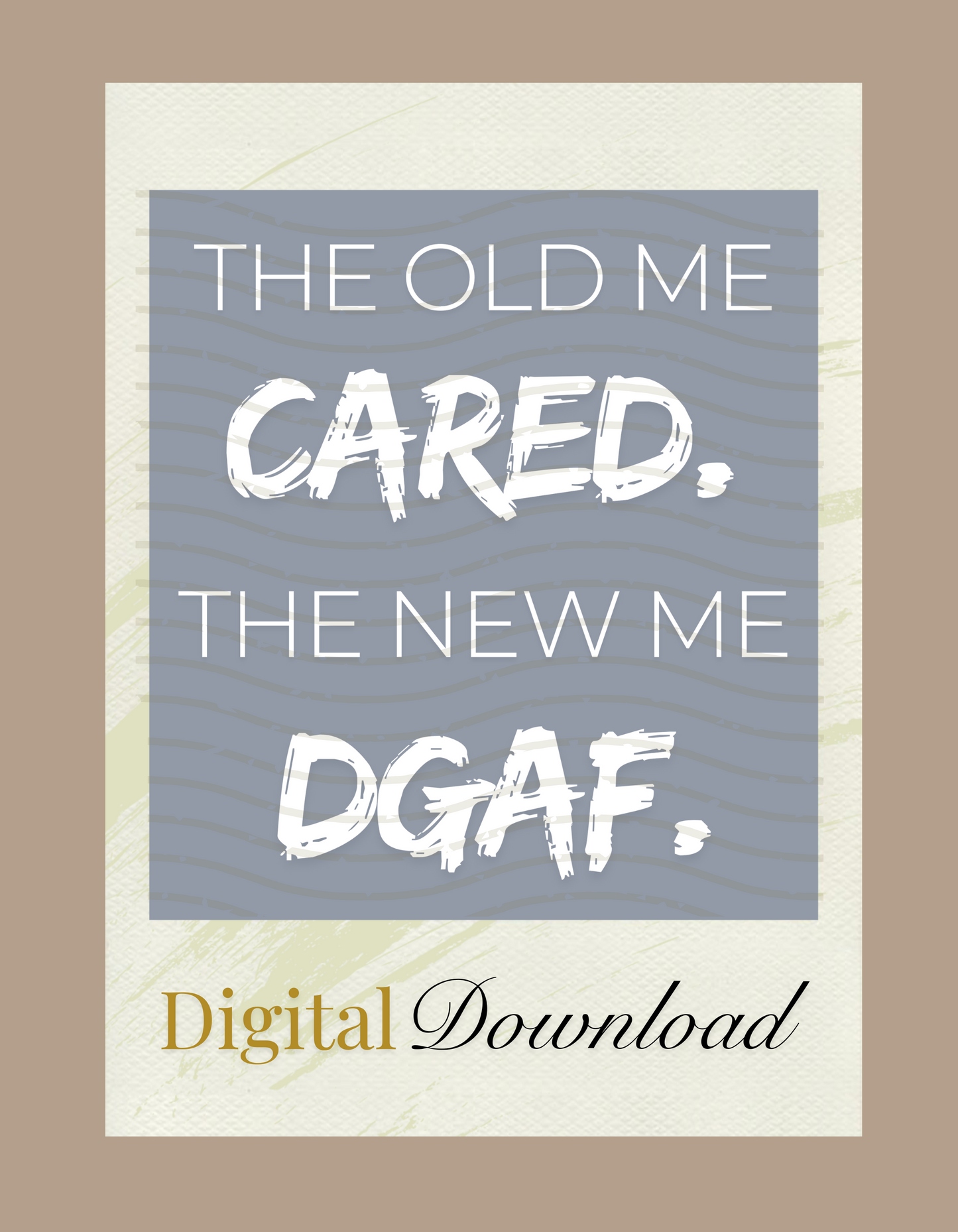 The Old Me Cared PNG, Digital Download